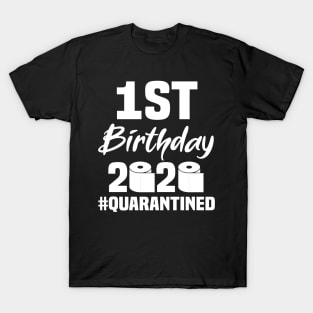 1st Birthday 2020 Quarantined T-Shirt